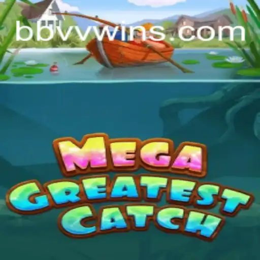 MegaGreatestCatch: Um Mergulho no Mundo de BBVV